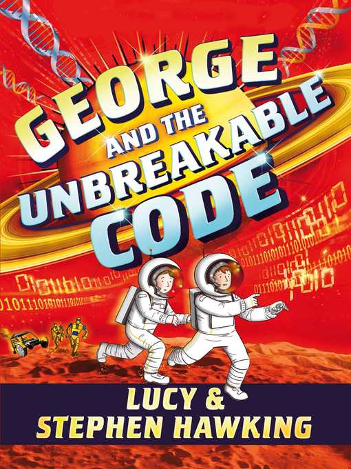 Title details for George and the Unbreakable Code by Stephen Hawking - Wait list
